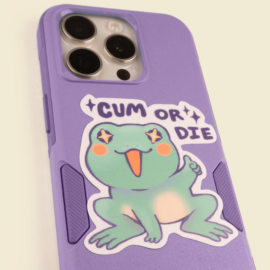 Cum or Die Sticker