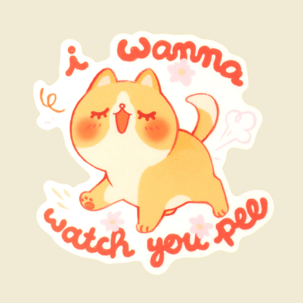 Cute I Wanna Watch You Pee Sticker