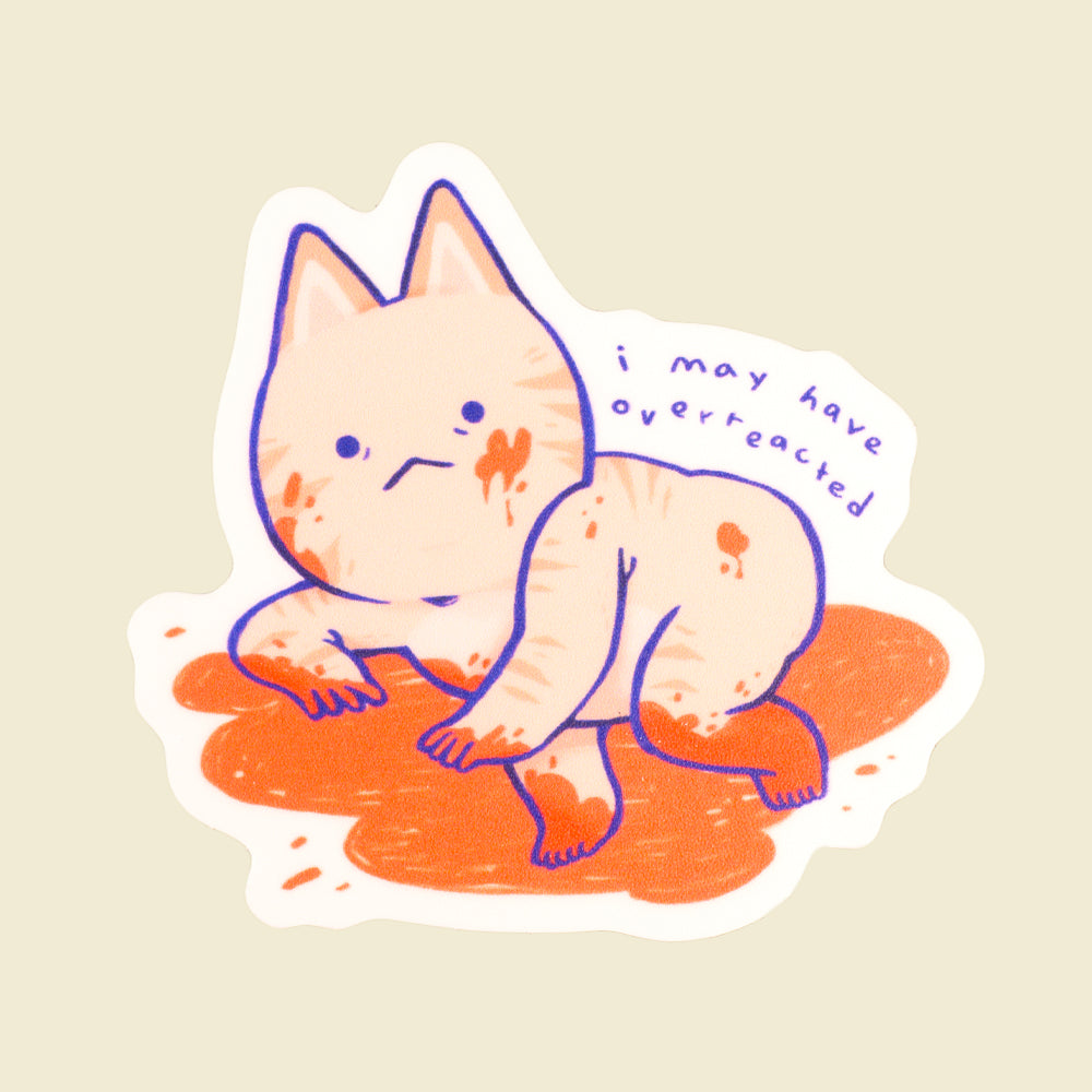 I May Have Overreacted Sticker – Cube U Designs